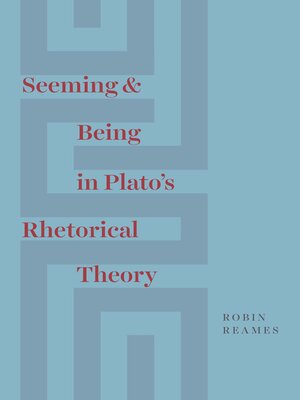 cover image of Seeming and Being in Plato's Rhetorical Theory